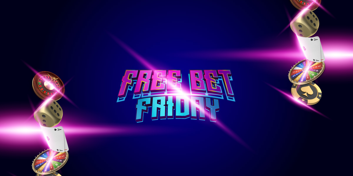 Free Bet Friday