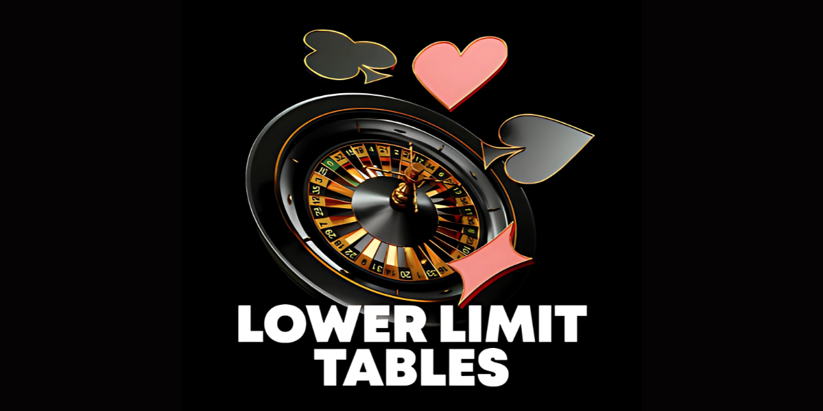 Low-Limit Tables