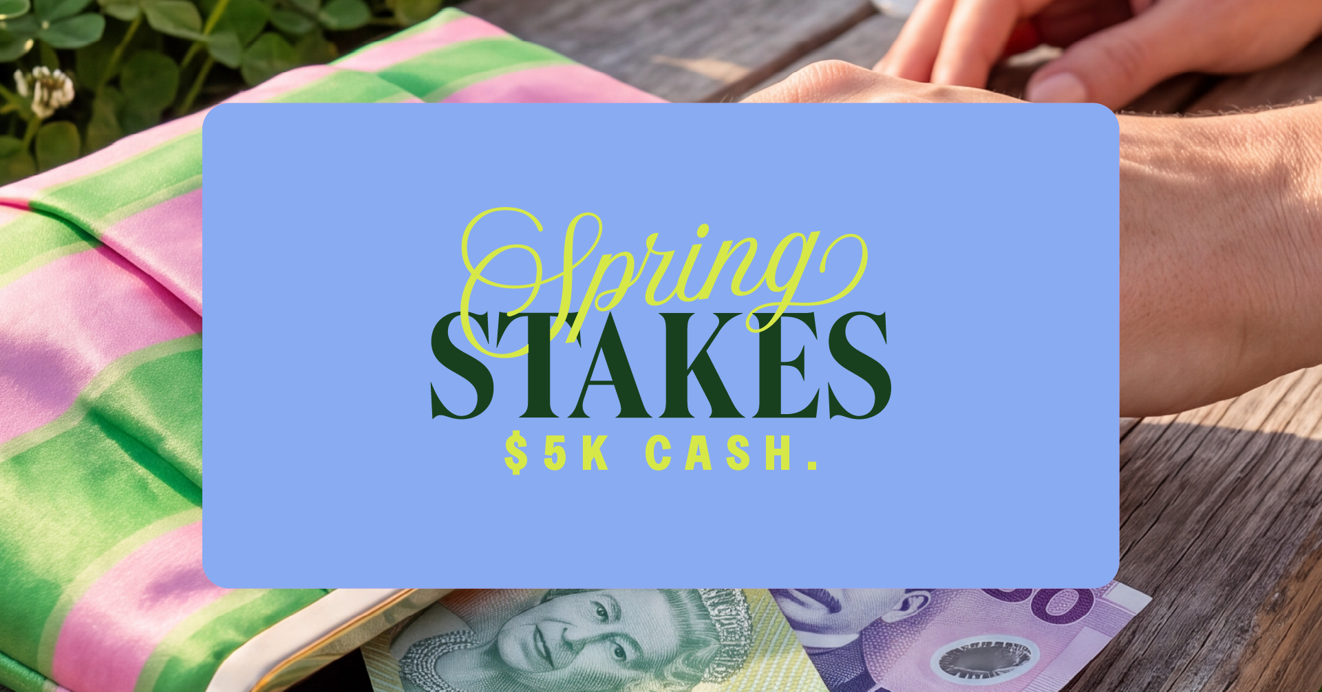 Spring Stakes – $5K Cash